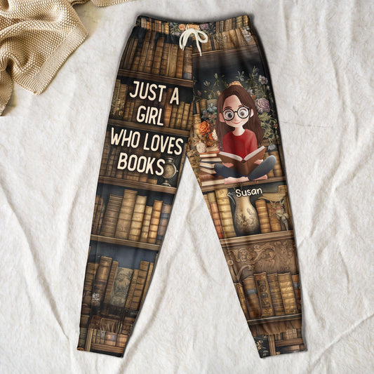 Just A Girl Who Loves Books - New Version - Personalized Sweatpants