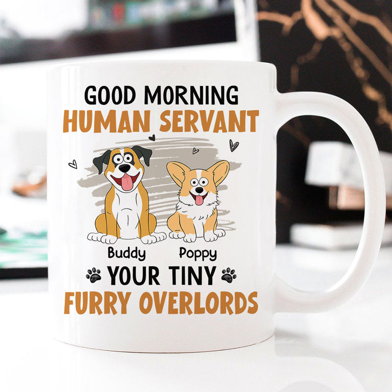 Good Morning Human Servant, Personalized Ceramic Mug